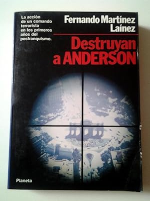 Imagen del vendedor de Destruyan a Anderson (Primera edicin) a la venta por MAUTALOS LIBRERA