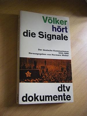 Bild des Verkufers fr Vlker hrt die Signale. Der deutsche Kommunismus 1916 - 1966 zum Verkauf von Versandantiquariat Rainer Kocherscheidt