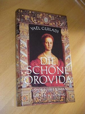 Die schöne Orovida. Historischer Roman