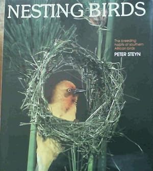 Bild des Verkufers fr Nesting Birds: The Breeding Habits of Southern African Birds zum Verkauf von Chapter 1
