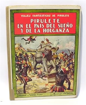 VIAJES FANTÁSTICOS DE PIRULETE - PIRULETE EN EL PAÍS DEL SUEÑO Y DE LA HOLGANZA