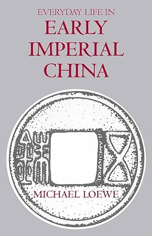 Immagine del venditore per Everyday Life In Early Imperial China: During the Han Period 202 BC-AD 220 venduto da Pali