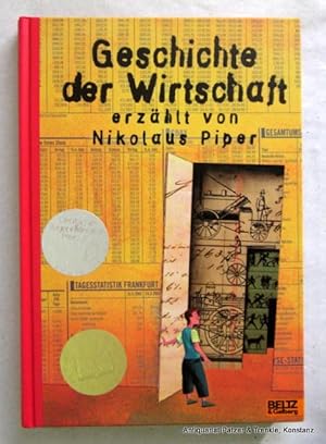 Bild des Verkufers fr Geschichte der Wirtschaft. Weinheim, Beltz & Gelberg, 2002. Mit farbigen Illustrationen von Aljoscha Blau. 171 S., 2 Bl. Farbiger Or.-Pp. (ISBN 3407753101). zum Verkauf von Jrgen Patzer