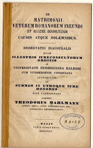 De matrimonii veterum Romanorum ineundi et maxime dissolvendi causis atque solemnibus. Dissertation.