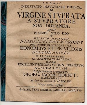 Bild des Verkufers fr Juristische Inaugural-Dissertation. De virgine stuprata a stupratore non dotanda. Editio tertia. zum Verkauf von Wissenschaftliches Antiquariat Kln Dr. Sebastian Peters UG