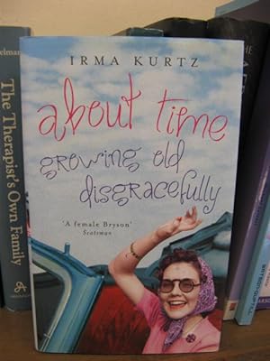 About Time: Growing Old Disgracefully