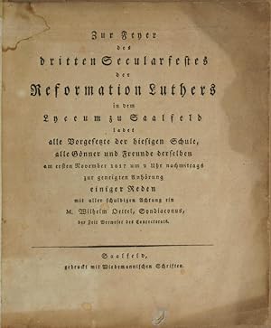 Zur Feyer des dritten Secularfestes der Reformation Luthers in dem Lyceum zu Saalfeld ladet alle ...