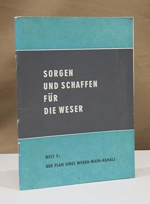 Imagen del vendedor de Der Plan eines Werra-Main-Kanals. Ein fast vergessenes Stck Wirtschaftsgeschichte. a la venta por Dieter Eckert