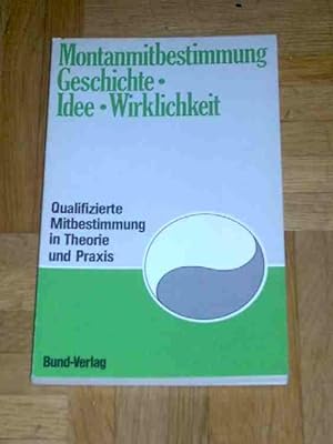 Imagen del vendedor de Montanmitbestimmung, Geschichte, Idee, Wirklichkeit a la venta por Verlag Robert Richter