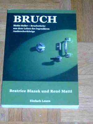 Imagen del vendedor de Bruch, Richie Meiler - Bruchstcke aus dem Leben des legendren Ausbrecherknigs a la venta por Verlag Robert Richter