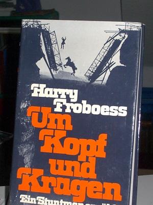 Seller image for Um Kopf und Kragen, ein Stuntman erzhlt for sale by Verlag Robert Richter