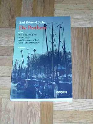 Bild des Verkufers fr Die Pesthexe oder Wie eine Jungfrau Anno 1650 den Schwarzen Tod nach Tondern lockte zum Verkauf von Verlag Robert Richter
