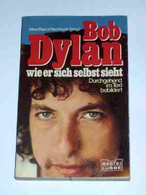 Bild des Verkufers fr Bob Dylan wie er sich selbst sieht zum Verkauf von Verlag Robert Richter