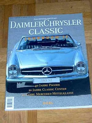 Bild des Verkufers fr DaimlerChrysler Classic Jahrbuch II (2, zwei), 40 Jahre Pagode, 10 Jahre Classic Center, 50 Jahre Mercedes Mittelklasse zum Verkauf von Verlag Robert Richter