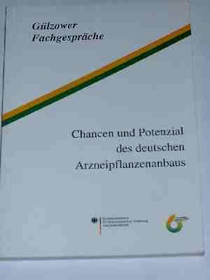 Bild des Verkufers fr Chancen und Potenzial des deutschen Arzneipflanzenanbaus, Glzower Fachgesprche Band 20 zum Verkauf von Verlag Robert Richter