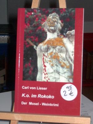 Bild des Verkufers fr K.o. im Rokoko, Der Mosel-Weinkrimi, signierte Ausgabe zum Verkauf von Verlag Robert Richter