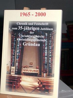 Bild des Verkufers fr Chronik und Festschrift zum 35-jhrigen Jubilum der Christknigkirche Christkniggemeinde zum Verkauf von Verlag Robert Richter