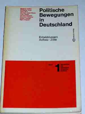 Seller image for Politische Bewegungen in Deutschland. Entwicklungen, Aufbau, Ziele for sale by Verlag Robert Richter