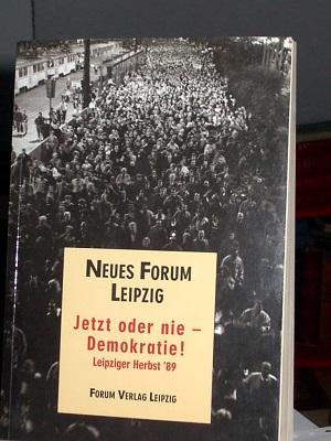 Seller image for Jetzt oder nie Demokratie, Leipziger Herbst 89 for sale by Verlag Robert Richter