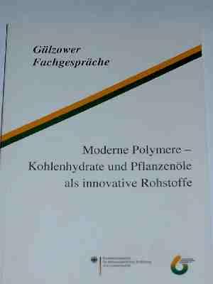 Bild des Verkufers fr Moderne Polymere   Kohlenhydrate und Pflanzenle als innovative Rohstoffe, Glzower Fachgesprche Band 16 zum Verkauf von Verlag Robert Richter