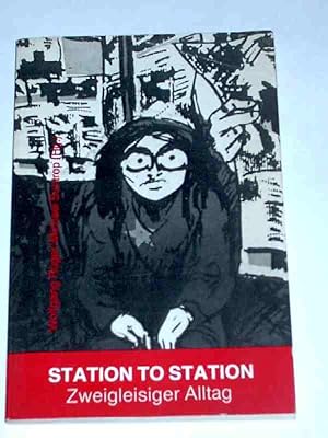 Bild des Verkufers fr Station to Station, Zweigleisiger Alltag zum Verkauf von Verlag Robert Richter