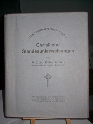 Imagen del vendedor de Den frommen Katholiken Deutschlands, Christliche Standesunterweisungen, Mit Approbation der Ordensobern und der Bischfe von Mnchen Rottenburg Freiburg und St. Gallen a la venta por Verlag Robert Richter