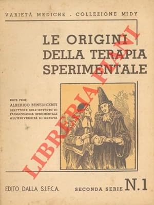 Seller image for Le origini della terapia sperimentale. for sale by Libreria Piani