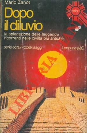 Bild des Verkufers fr Dopo il diluvio. (La spiegazione delle leggende pi ricorrenti nelle civilt pi antiche). zum Verkauf von Libreria Piani