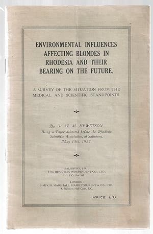 Enviromental Influences Affecting Blondes in Rhodesia and Their Bearing on the Future: A Survey o...