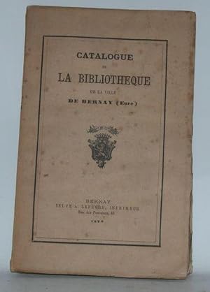 Catalogue de la bibliothèque de la Ville de Bernay (Eure).