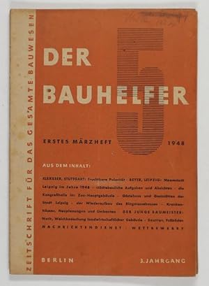 Der Bauhelfer. Zeitschrift für das gesamte Bauwesen. 1946, Nr. 8, 10, 11; 1947, Nr. 22; 1948, Nr....