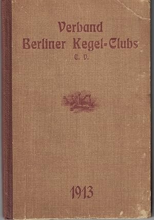 6. Jahrbuch des Verbandes Berliner Kegelclubs E. V. Gegr. am 24. April 1885.