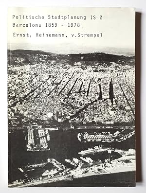 Politische Stadtplanung in Barcelona 1859-1978. Dokumentation einer Ausstellung.