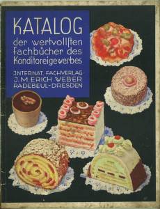 Immagine del venditore per Katalog der wertvollen Fachbcher des Konditoreigewerbes. Standard-Werke fr das Konditorei-Gewerbe aus dem Internationalen Fachverlag J. M. Erich Weber, Radebeul-Dresden. Mit Anhang: Webers erstklassige, gesetzlich geschtzte Gebrauchsartikel fr die Backstube. venduto da Antiquariat Weinek