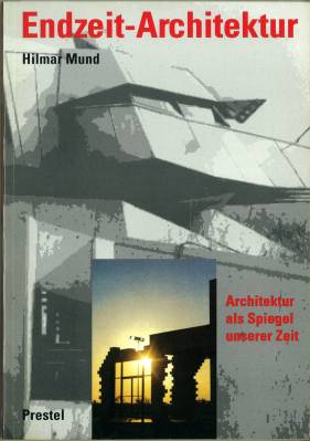 Bild des Verkufers fr Endzeit-Architektur. Architektur als Spiegel unserer Zeit. zum Verkauf von Antiquariat Weinek