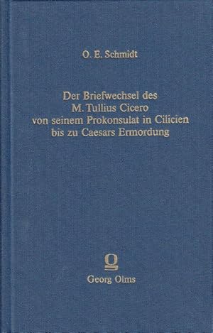 Bild des Verkufers fr Der Briefwechsel des M. Tullius Cicero von seinem Prokonsulat in Cilicien bis zu Caesars Ermordung. zum Verkauf von Antiquariat Bcheretage