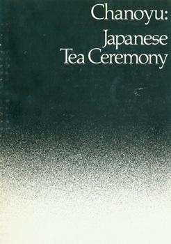 Seller image for Chanoyu: Japanese Tea Ceremony. for sale by Wittenborn Art Books
