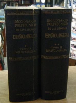 DICCIONARIO POLITÉCNICO DE LAS LENGUAS ESPAÑOLA E INGLESA. 2 TOMOS