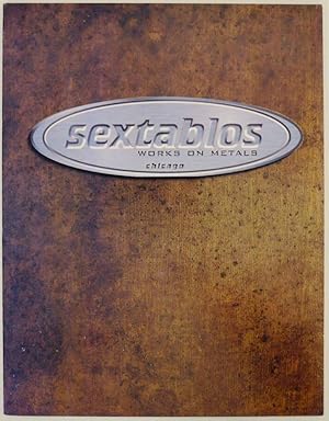 Bild des Verkufers fr Sextablos: Works on Metals zum Verkauf von Jeff Hirsch Books, ABAA