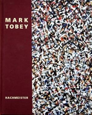 Mark Tobey, light space. [texts by Wesley Wehr . Transl. by Allison Plath-Moseley].