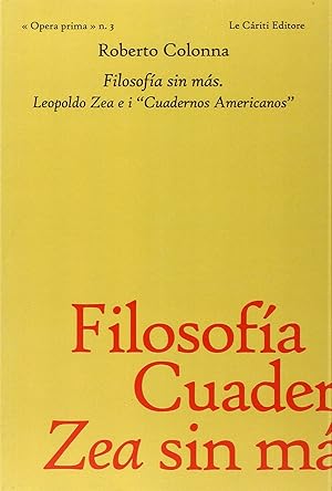 Immagine del venditore per Filosofia sin ms. Leopoldo Zea e i "Cuadernos americanos" venduto da Libro Co. Italia Srl