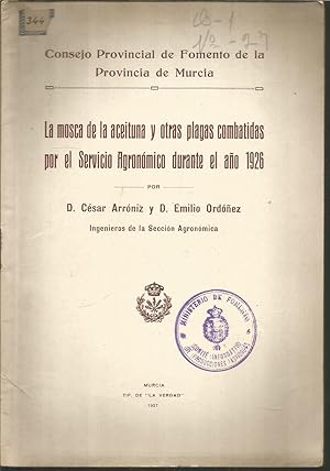 LA MOSCA DE LA ACEITUNA Y OTRAS PLAGAS COMBATIDAS POR EL SERVICIO AGRONOMICO DURANTE EL AÑO 1926