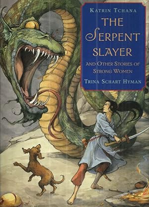 Seller image for The Serpent Slayer: and Other Stories of Strong Women for sale by Midway Book Store (ABAA)