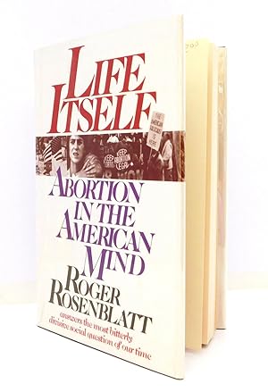 Life Itself: Abortion in the American Mind