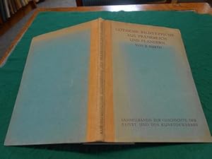 Bild des Verkufers fr Gotische Bildteppiche aus Frankreich und Flandern. Aus der Reihe: Sammelbnde zur Geschichte der Kunst und des Kunstgewerbes. Band 7. zum Verkauf von Galerie  Antiquariat Schlegl