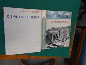 Die Welt der Hethiter. 1. Band. Aus der Reihe: Grosse Kulturen der Frühzeit herausgeben von Prof....