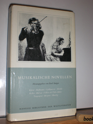 Musikalische Novellen. Aus der Reihe: Manesse- Bibliothek der Weltliteratur.