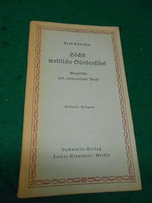 Seller image for >Hchst weltliche Sndenfibel<. Moralische und unmoralische Verse. for sale by Galerie  Antiquariat Schlegl