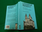 Literaturreisen Die Donau von Passau bis Wien. Literaturreisen - Wege, Orte, Texte