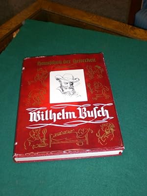 Wilhelm Busch. Aus der Reihe: Hausschatz der Heiterkeit.